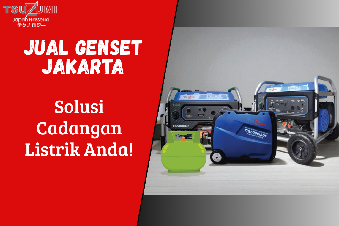 "Jual genset Jakarta - solusi listrik handal untuk bisnis dan rumah"