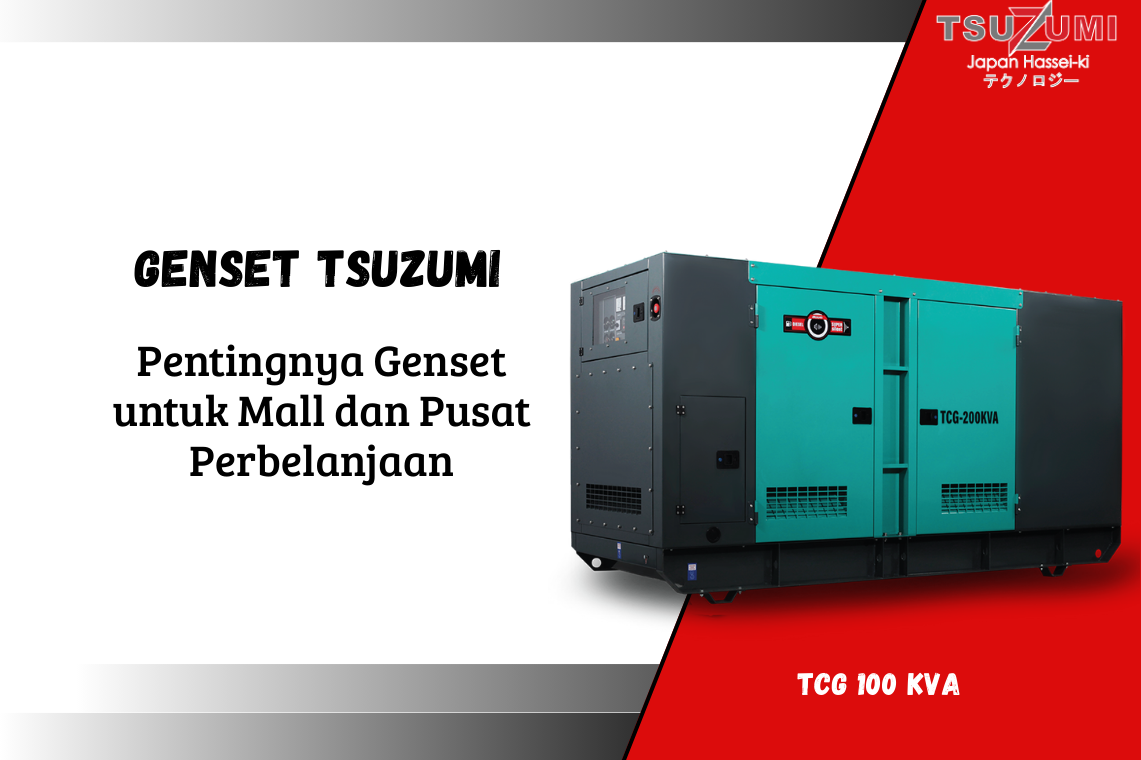 Genset Pusat Perbelanjaan (Mall) Tsuzumi TCG 200 Kva